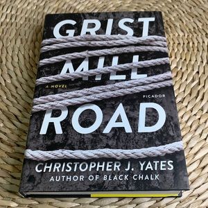 Grist Mill Road - A Novel by Christopher J. Yates